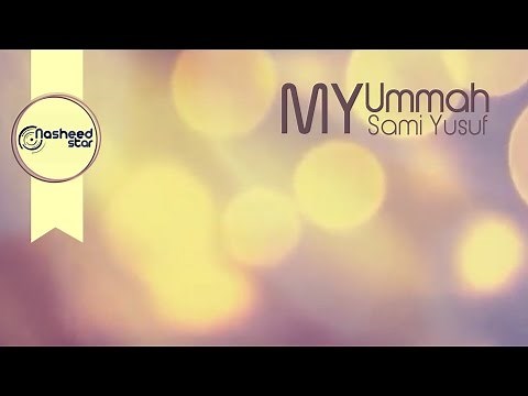 Sami Yusuf - My Ummah