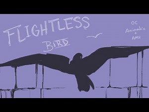 Flightless Bird // Mini OC Animatic-AMV