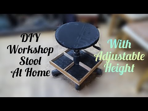 How to make workshop stool with adjustable height at home