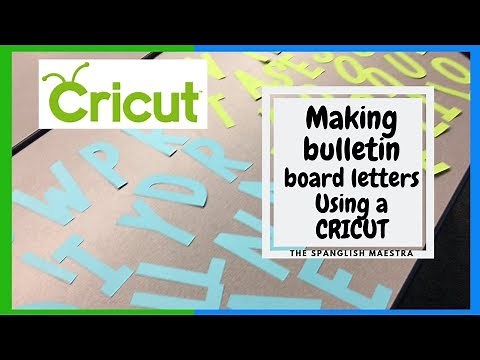 HOW TO MAKE BULLETIN BOARD LETTERS WITH A CRICUT | The Spanglish Maestra