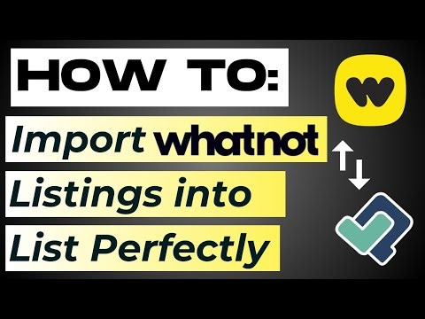 How to Import Whatnot Listings into List Perfectly