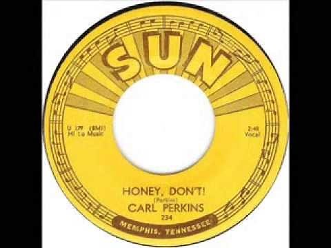 Carl Perkins - Honey Don't (1955)
