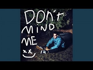 Don't Mind Me