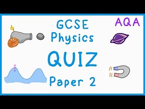 GCSE Physics Paper 2 Quiz (AQA)