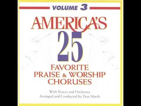America's 25 Favorite Praise & Worship Choruses - Volume 3 (Full Album Hymns)
