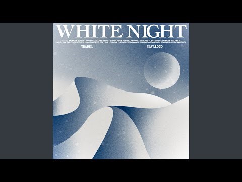White Night (Feat. Loco)