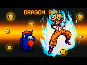 DRAGON BALL in Among Us 🐉