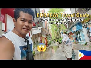 BORACAY Travel Guide: Canyon Hotel Review, D'Mall Tour, and Budget Tips! 🇵🇭