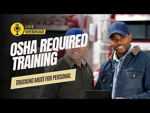 DOT and OSHA Required Training (WEBINAR) Motor Carriers and Drivers