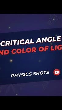 Does Critical Angle Change with Color of Light? 🤯