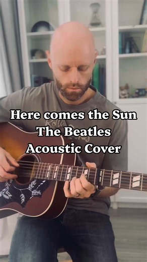 Here Comes The Sun - The Beatles Acoustic Cover