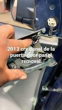 How to remove the door panel or cover of a 2013 Honda CR-V crv door panel removal