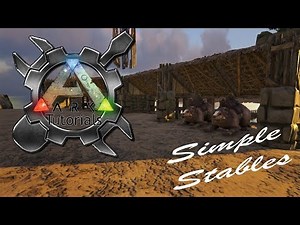Ark Tutorials: Simple Stables