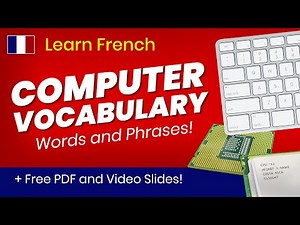French Computer Vocabulary - words and phrases [+ Free PDF and Slides]
