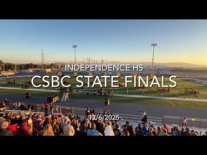 CSBC State Finals - Independence HS Marching Band & Color Guard - 12/6/2025