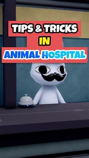 TIPS & TRICKS TO ANIMAL HOSPITAL