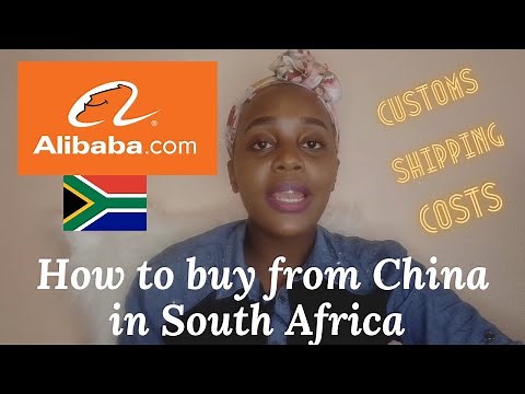 HOW TO BUY IN CHINA AND SHIP TO SOUTH AFRICA | ALIBABA.COM | 2021 | SOUTH AFRICAN YOUTUBER