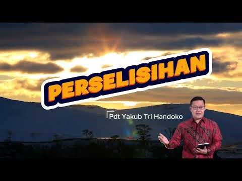 PERSELISIHAN // Pdt. Yakub Tri Handoko
