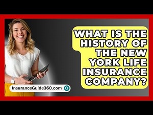 What Is the History of the New York Life Insurance Company? - InsuranceGuide360.com