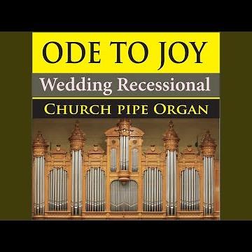 Ode To Joy (Wedding Recessional Church Pipe Organ)