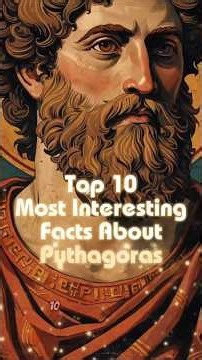 Top 10 Most Interesting Facts To Know About Pythagoras