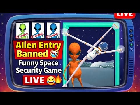 Alien Entry Banned 👽 | Funny Space Security Game LIVE 😂🔥