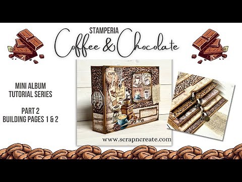 Stamperia Coffee and Chocolate Mini Album Tutorial Part 2: Building Pages 1 & 2