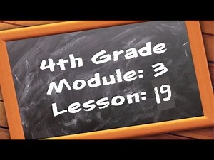 4th Grade: Module 3 - Lesson 19