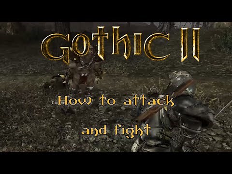 Gothic 2: How to attack and fight - Gothic tutorials