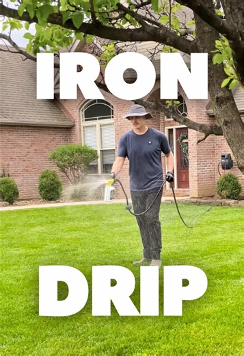 Deep Green Lawns with IRON DRIP this Season!