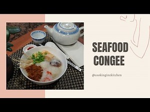 Seafood Congee | Cooking In Z Kitchen #8