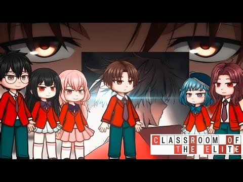 Classroom of The Elite React to Ayanokoji |Part 2| Cote react to ayanokoji |