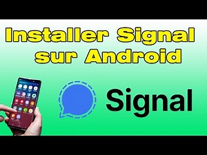 Comment installer Signal sur Android