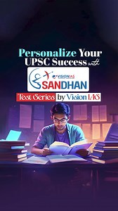 Sandhan: A Personalised Test Series by Vision IAS Master UPSC...