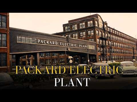 The Silent Packard Electric Plant: How America’s Auto Supply Empire Fell