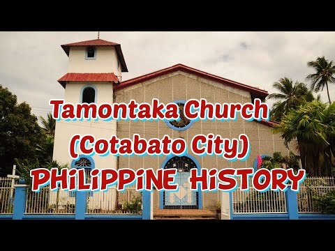 Tamontaka Church, Cotabato City, Philippines, Historical Landmark