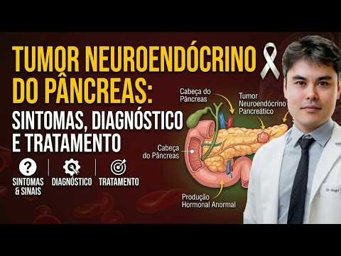 Tumor Neuroendócrino do Pâncreas: Sintomas, Diagnóstico e Tratamento