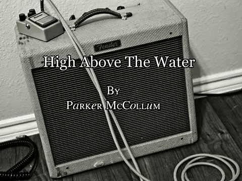 Parker McCollum - High Above The Water (Official Lyric Video)