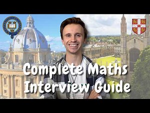 The Complete Oxbridge Maths Interview Guide (Cambridge/Oxford)