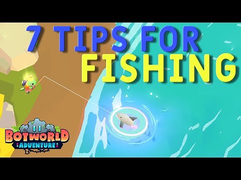7 Tips for Fishing in Botworld Adventure!