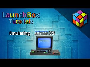 Emulating the Amstrad CPC - LaunchBox Tutorials