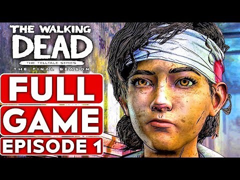 THE WALKING DEAD Season 4 EPISODE 1 Gameplay Walkthrough Part 1 FULL GAME - No Commentary
