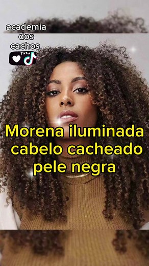 Morena Iluminada: Cabelo Cacheado e Pele Negra