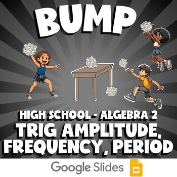 Trig Amplitude, Frequency, Period BUMP Math Game - No Prep Algebra 2 Review