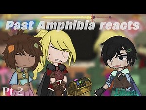 Past Amphibia reacts//Pt 2//Season 3 spoilers// Gacha reaction