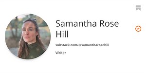 Samantha Rose Hill | Substack