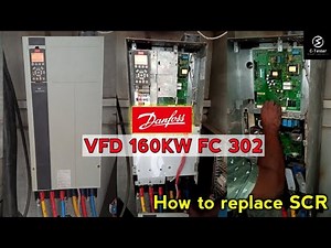 How to replace 160KW Danfoss VFD's SCR | FC-302 | E Tester