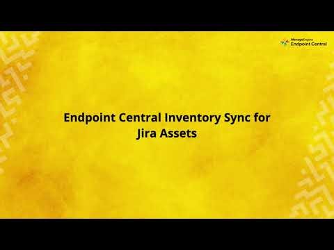How to Sync Endpoint Central Assets to Jira? | ManageEngine Endpoint Central