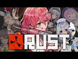 【 RUST 】楽しんでいけ、Aチーム！！勝利するど！！！！！！！！！【ホロライブ/さくらみこ】