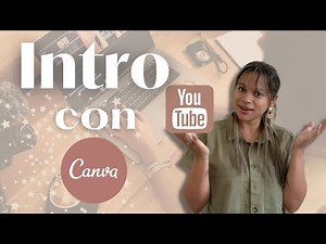 ⭐️ Cómo hacer una INTRO para YOUTUBE con canva/ súper fácil